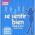 Se sentir bien chaque jour : 1500 gestes & astuces