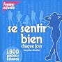 Se sentir bien chaque jour : 1500 gestes & astuces