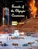 Secrets of the Olympic Ceremonies