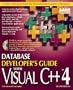 Database Developer's Guide With Visual C++ 4.0 (Sams Developer's Guide)