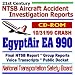 Books : 21st Century National Transportation Safety Board (NTSB) Aircraft Accident Investigation Reports: EgyptAir EA 990, October 31, 1999 Crash Final Report, ... Voice Transcripts, Aviation Data (CD-ROM)
