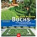 Das gro�e Buch vom Buchs: Die sch�nsten Gestaltungsbeispiele aus �ffentlichen und privaten G�rten. Sorten - Verwendung - Formschnitt