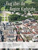 Flug �ber die Region Karlsruhe - Manfred Frust