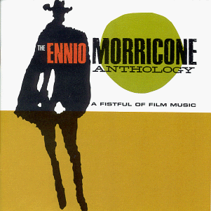 Ennio Morricone - A Fistful Of Film Music: The Ennio Morricone Anthology - Zortam Music