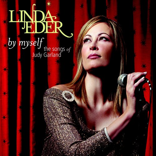 Linda Eder - By Myself: The Songs of Judy Garland