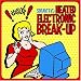 Heated Electronic Break-Up
