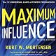 Maximum Influence: 2nd Edition: The 12 Universal Laws of Power Persuasion