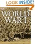 World War I: Contains a 16-Page Guide to WWI Battlefields and Memorials