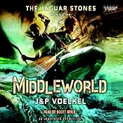 The Jaguar Stones: Book One: Middleworld | [Jon Voelkel, Pamela Voelkel]