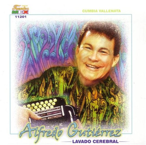 Alfredo Gutierrez - Lavado Cerebral - Zortam Music