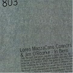 In Bern by  Loren MazzaCane Connors & Jim O'Rourke 