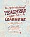 Inspirational Teachers Inspirational Learners