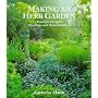 Making an Herb Garden: Beautiful Designs, Plantings and Ornamentation