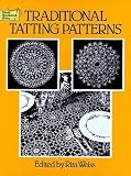 Traditional Tatting Patterns (Dover Needlework Series)