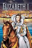 Elizabeth I and the Spanish Armada (Stories from History)