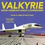 Valkyrie: North American's Mach 3 Superbomber
