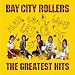 Greatest Hits - Bay City Rollers