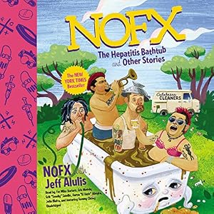 NOFX: The Hepatitis Bathtub, and Other Stories