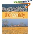 The New Italy: A Complete Guide to Contemporary Italian Wine