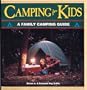 Camping for Kids: A Family Camping Guide (The Outdoor Kids)