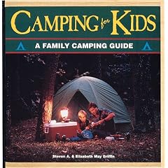 Camping for Kids: A Family Camping Guide (The Outdoor Kids)