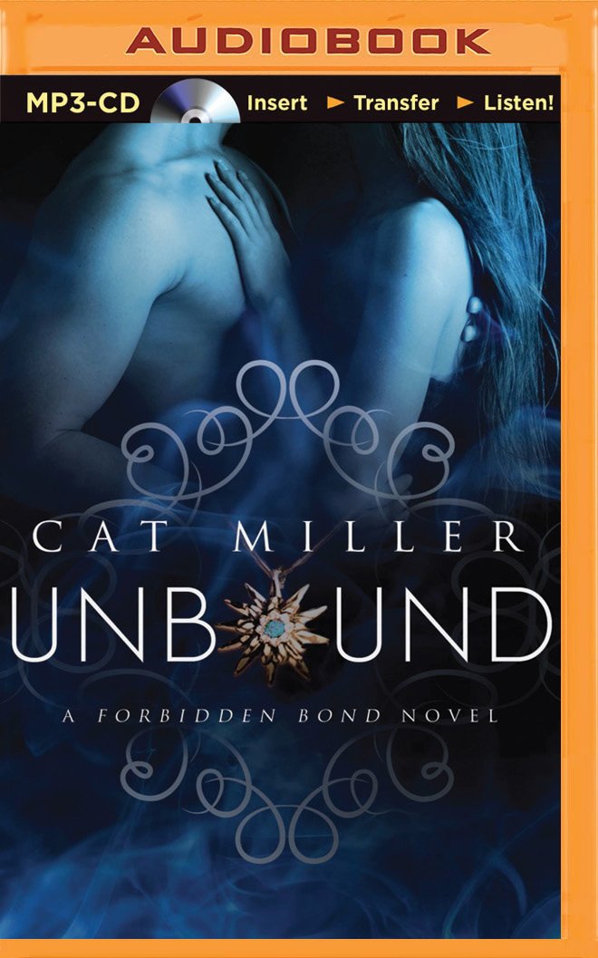 Unbound (Forbidden Bond): Cat Miller, Neva Navarre: 9781480589384 ... Unbound (Forbidden Bond): Cat Miller, Neva Navarre: 9781480589384 ...
