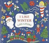 I Like Winter (Lois Lenski Books)