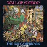 Wall Of Voodoo -  The Ugly Americans in Australia