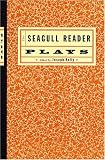 The Seagull Reader: Plays
