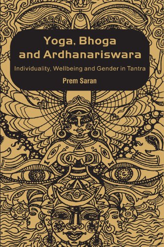 Yoga, Bhoga and Ardhanariswara: Individuality, Wellbeing and Gender in Tantra