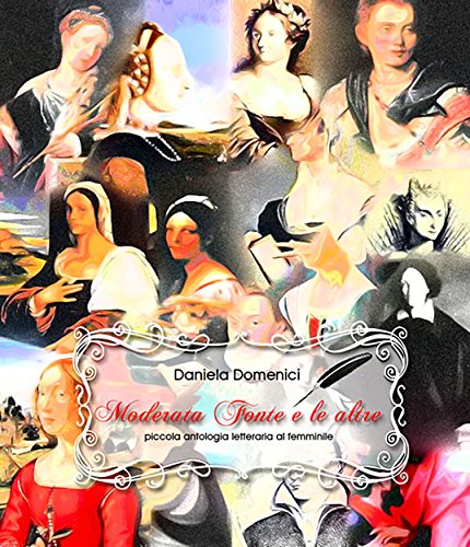 Moderata Fonte e le altre (Italian Edition)