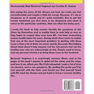 Permanently Beat Bacterial Vaginosis: Proven 3 Day Cure for Bacterial Vaginosis Freedom, Natural Treatment That Will Prevent Recurring Infection and V