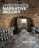 Understanding Narrative Inquiry: The Crafting and Analysis of Stories as Research