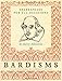 Bardisms: Shakespeare for All Occasions