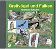 Greifv�gel und Falken/CD: 148 Tonaufnahmen von 39 Greifvogel- und 12 Falkenarten