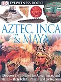 Cover of Aztec, Inca, & Maya by Elizabeth Baquedano 0756613922