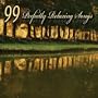 99 Perfectly Relaxing Songs