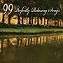 99 Perfectly Relaxing Songs