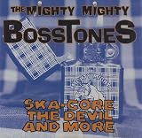 Ska Core, The Devil and More