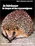 Le hérisson, la taupe et les musaraignes