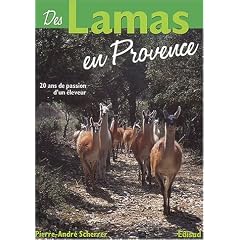 Des lamas en Provence : 20 ann�es de passion d'un �leveur