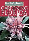 Month-by-Month Gardening in Florida: Revised Edition