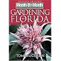 Month-by-Month Gardening in Florida: Revised Edition (Month-By-Month Gardening in Florida)