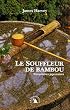 Le souffleur de bambou : Rencontres japonaises