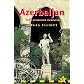 Azerbaijan: With Excursions to Georgia