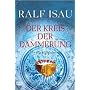 Der Kreis der D�mmerung 1 - Das Jahrhundertkind von Ralf Isau