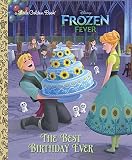 The Best Birthday Ever (Disney Frozen) (Little Golden Book)