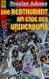 Das Restaurant am Ende des Universums: Roman