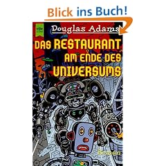 Das Restaurant am Ende des Universums: Roman