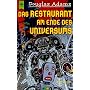Das Restaurant am Ende des Universums: Roman